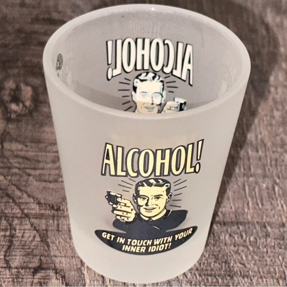 💞 “Alcohol Get In Touch With Your Inner Idiot” Shot Glass